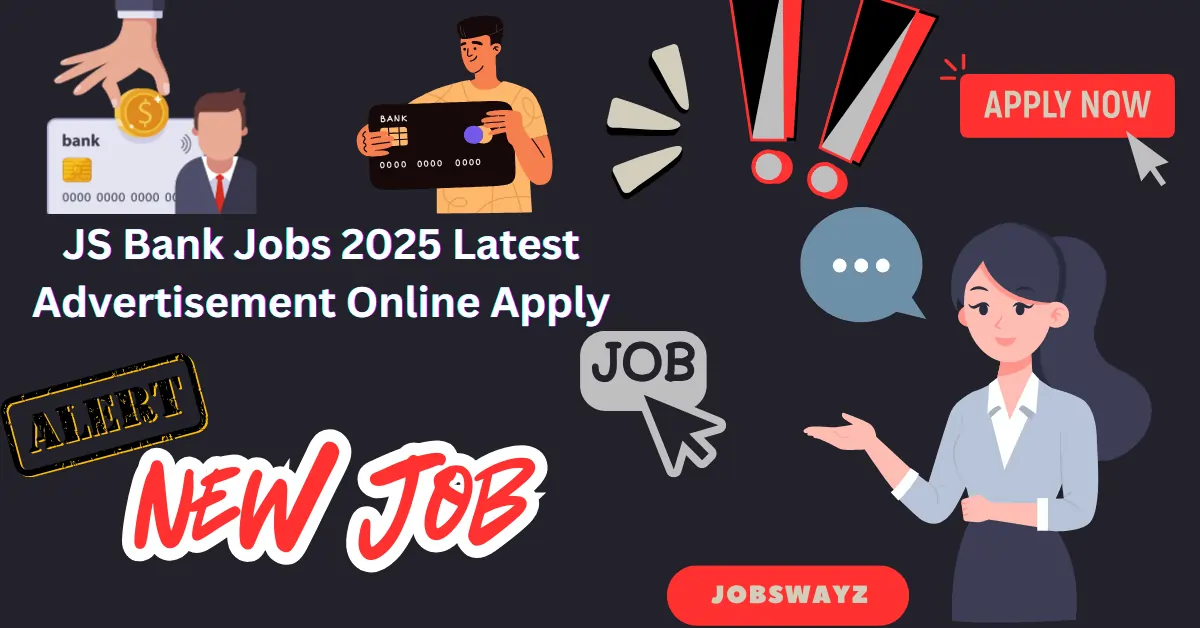 JS Bank Jobs 2025 Latest Advertisement Online Apply