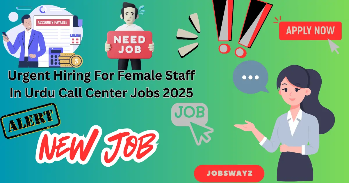 Urgent Hiring For Female Staff In Urdu Call Center Jobs 2025