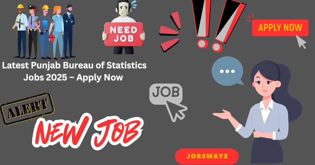 Latest Punjab Bureau of Statistics Jobs 2025 – Apply Now