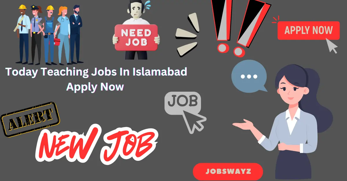 Today Teaching Jobs In Islamabad Apply Now