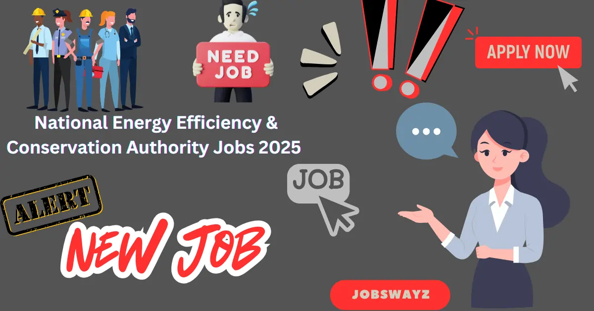 National Energy Efficiency & Conservation Authority Jobs 2025