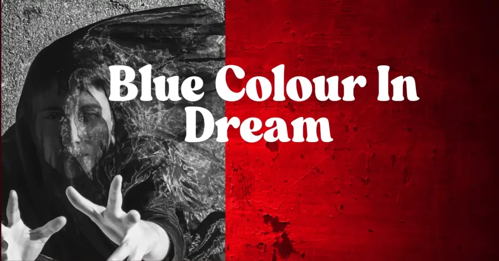 What Does the Color Blue Mean in a Dream