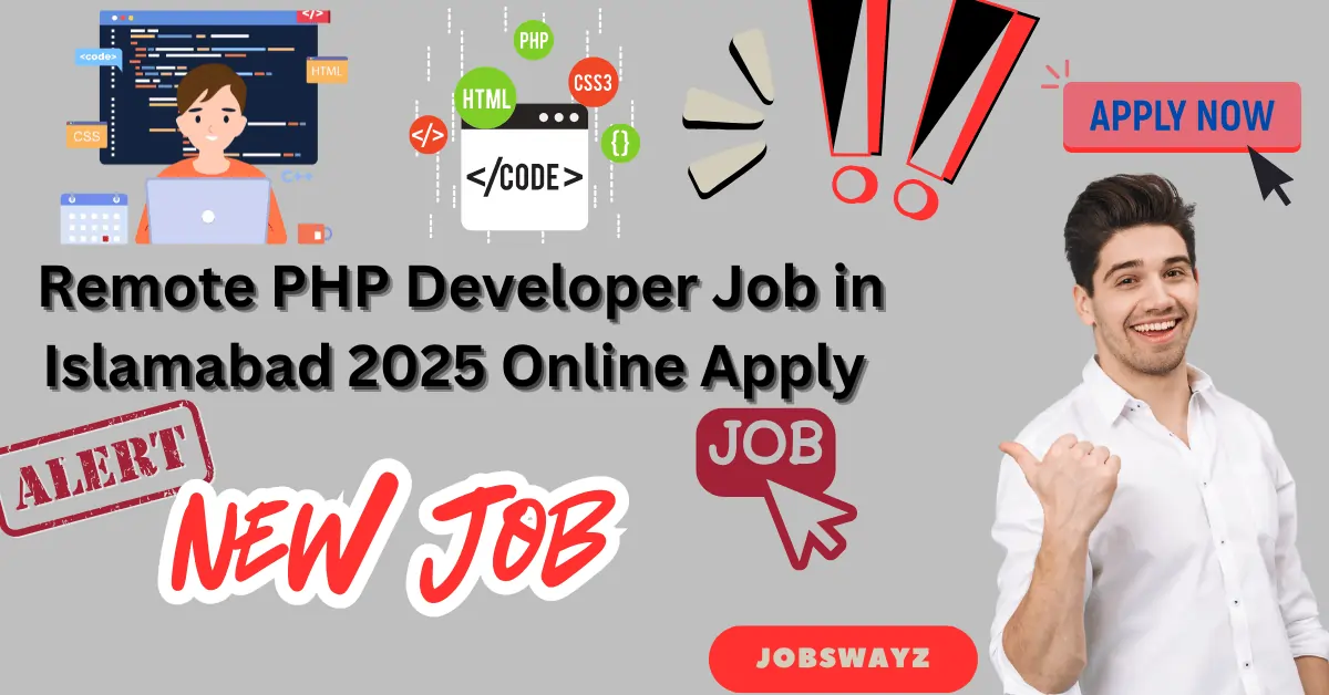 Remote PHP Developer Job in Islamabad 2025 Online Apply