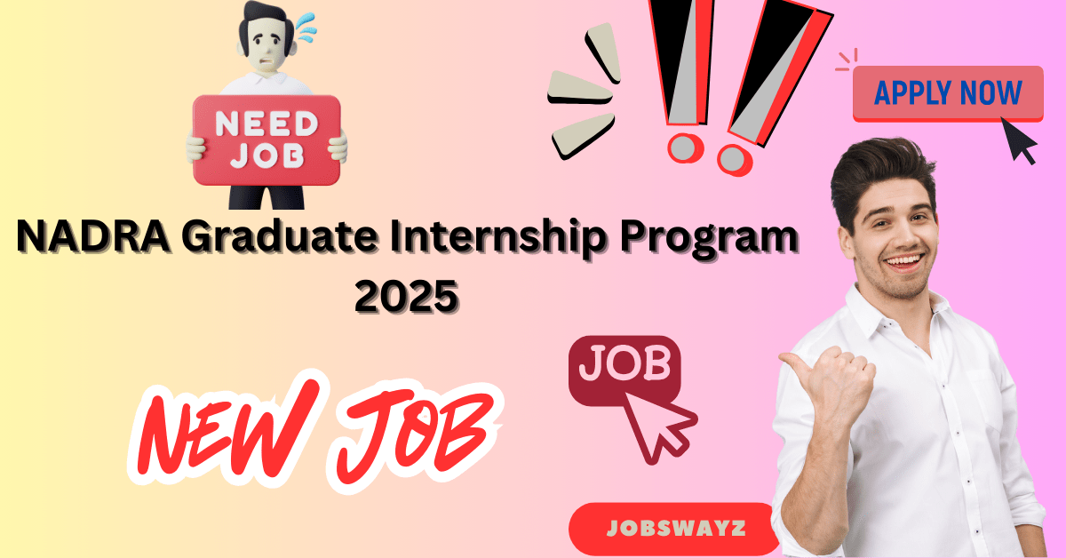 NADRA Graduate Internship Program 2025