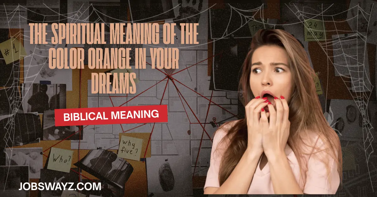 The Spiritual Meaning of the Color Orange in Your Dreams