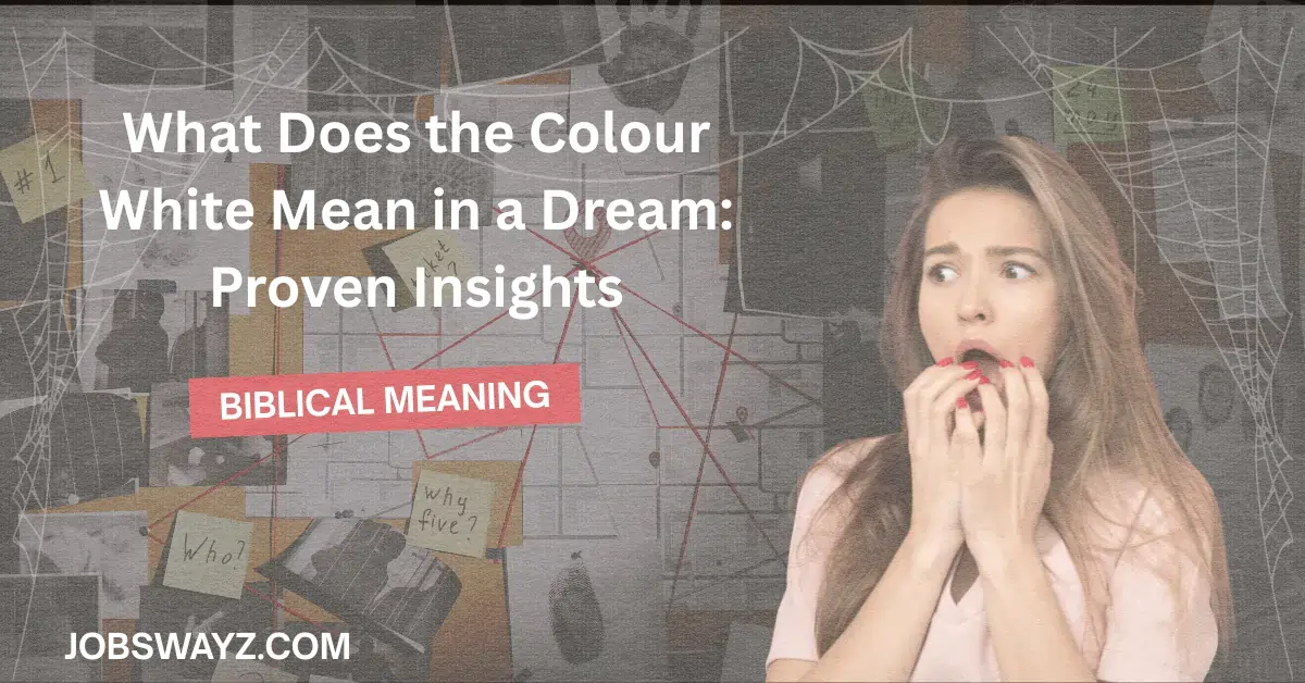 What Does the Colour White Mean in a Dream: Proven Insights